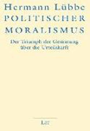 Bild zu Politischer Moralismus von Lübbe, Hermann