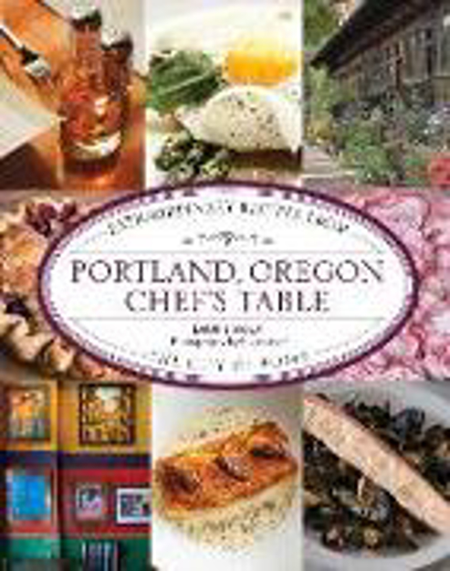 Bild zu Portland, Oregon Chef's Table von Wolf, Laurie