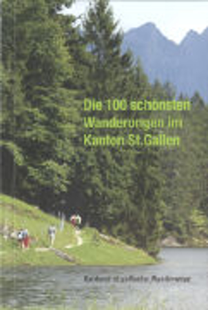 Bild zu Die 100 schönsten Wanderungen im Kanton St.Gallen von Anghern, Clemens