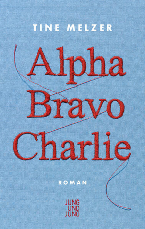 Bild zu Alpha Bravo Charlie (eBook) von Melzer, Tine