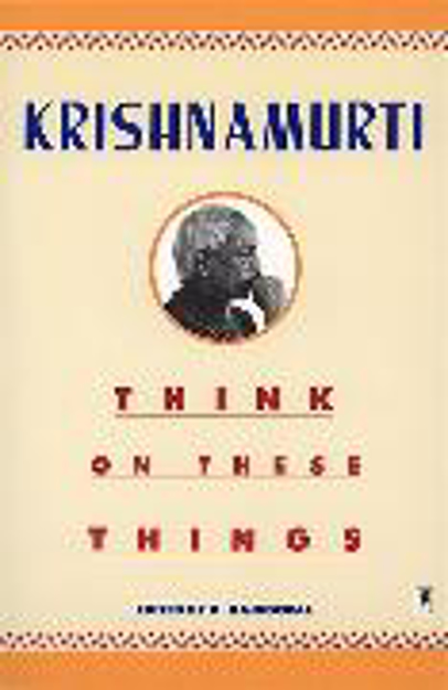 Bild zu Think on These Things von Krishnamurti, Jiddu