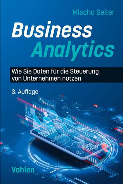 Bild zu Business Analytics von Seiter, Mischa