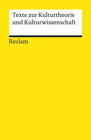 Bild zu Texte zur Kulturtheorie und Kulturwissenschaft von Borgards, Roland (Hrsg.)