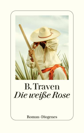 Bild zu Die weiße Rose (eBook) von Traven, B.