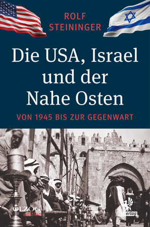 Bild zu Die USA, Israel und der Nahe Osten von Steininger, Rolf