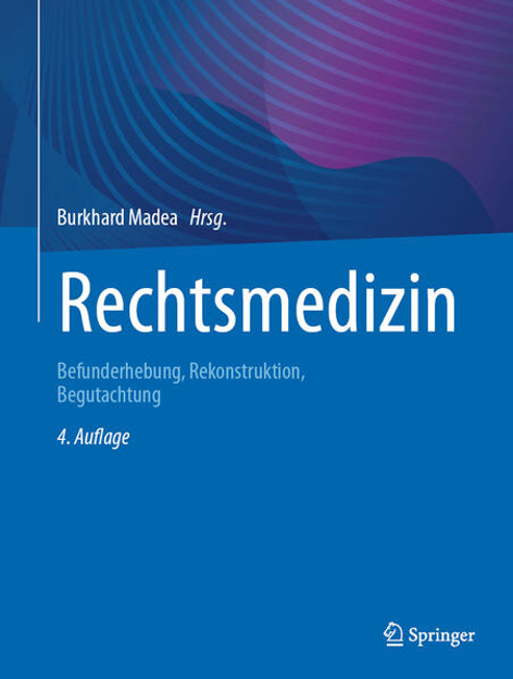 Bild zu Rechtsmedizin von Madea, Burkhard (Hrsg.)