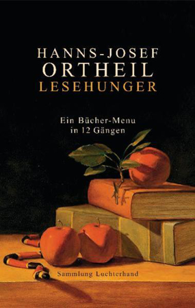 Bild zu Lesehunger - Ein Bücher-Menu in 12 Gängen von Ortheil, Hanns-Josef