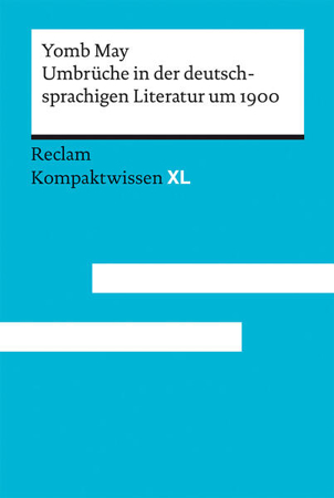 Bild zu Umbrüche in der deutschsprachigen Literatur um 1900 von May, Yomb