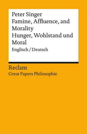 Bild zu Famine, Affluence, and Morality / Hunger, Wohlstand und Moral von Singer, Peter 