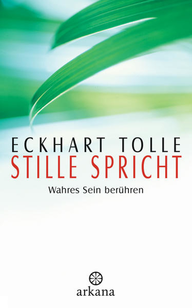 Bild zu Stille spricht von Tolle, Eckhart 