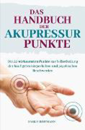 Bild zu Das Handbuch der Akupressur-Punkte (eBook) von Hoffmann, Saskia