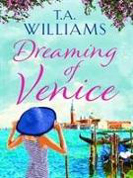 Bild zu Dreaming of Venice von Williams, T. A.