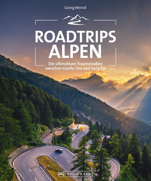 Bild zu Roadtrips Alpen von Weindl, Georg