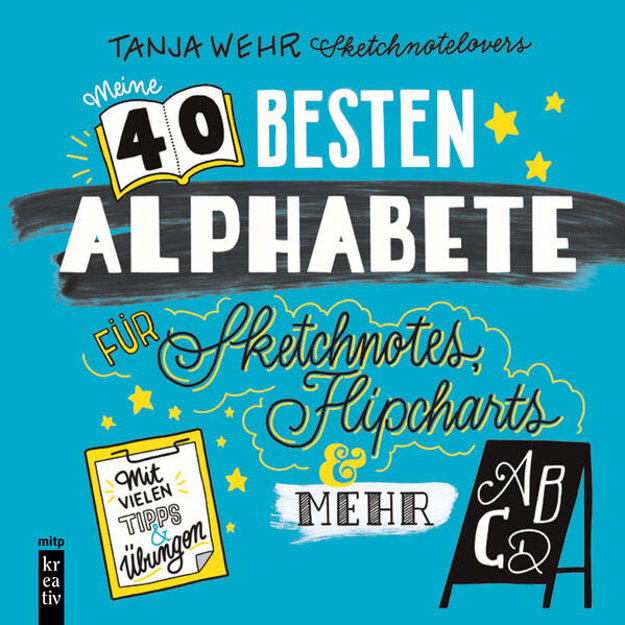 Bild zu Meine 40 besten Alphabete für Sketchnotes, Flipcharts & mehr von Wehr, Tanja