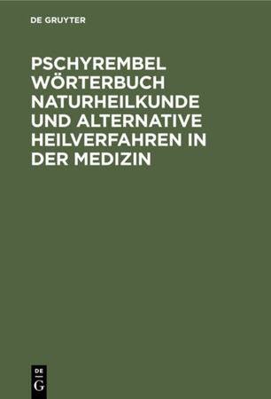 Bild zu Pschyrembel Wörterbuch Naturheilkunde und alternative Heilverfahren in der Medizin von Hildebrandt, Helmut (Hrsg.)