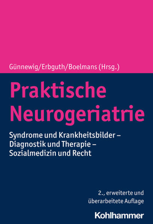 Bild zu Praktische Neurogeriatrie (eBook) von Günnewig, Thomas (Hrsg.) 