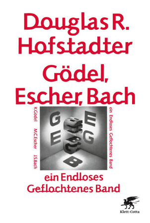 Bild zu Gödel, Escher, Bach - ein Endloses Geflochtenes Band von Hofstadter, Douglas 