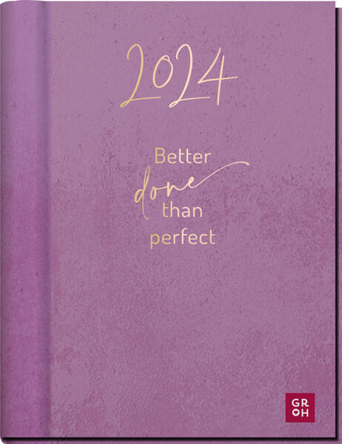 Bild zu Premium-Terminkalender 2024: Better done than perfect von Groh Verlag (Hrsg.)