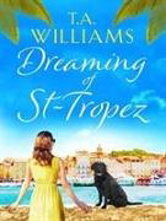 Bild zu Dreaming of St-Tropez von Williams, T. A.