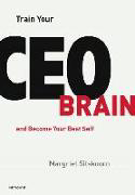 Bild zu Train Your CEO Brain von SITSKOORN, MARGRIET