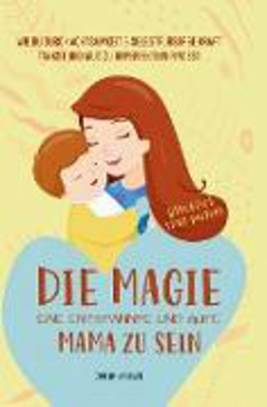 Bild zu Die Magie, eine entspannte und gute Mama zu sein von Joanna Lowe
