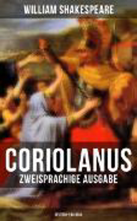 Bild zu Coriolanus (Zweisprachige Ausgabe: Deutsch-Englisch) (eBook) von Shakespeare, William 