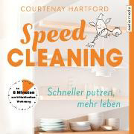 Bild zu Speed-Cleaning - Schneller putzen, mehr leben. In 8 Minuten zur blitzblanken Wohnung (Audio Download) von Hartford, Courtenay 