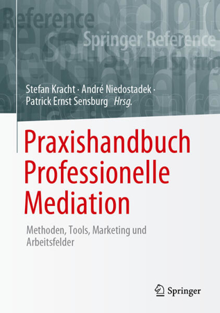 Bild zu Praxishandbuch Professionelle Mediation (eBook) von Kracht, Stefan (Hrsg.) 