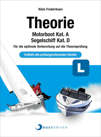 Bild zu BoatDriver - Theoriebuch: Motorboot Kat. A / Segelschiff Kat. D von Frederiksen, Niels 