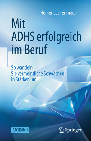Bild zu Mit ADHS erfolgreich im Beruf (eBook) von Lachenmeier, Heiner