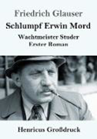 Bild zu Schlumpf Erwin Mord (Großdruck) von Glauser, Friedrich