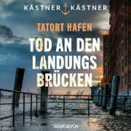 Bild zu Tatort Hafen - Tod an den Landungsbrücken (Audio Download) von Kästner, Kästner and 