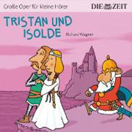 Bild zu Die ZEIT-Edition "Große Oper für kleine Hörer", Tristan und Isolde (Audio Download) von Wagner, Richard 