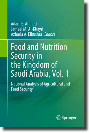 Bild zu Food and Nutrition Security in the Kingdom of Saudi Arabia, Vol. 1 von Ahmed, Adam E. (Hrsg.) 