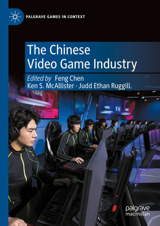 Bild zu The Chinese Video Game Industry von Chen, Feng (Hrsg.) 