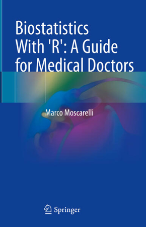 Bild zu Biostatistics With 'R': A Guide for Medical Doctors (eBook) von Moscarelli, Marco