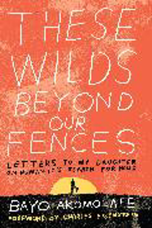 Bild zu These Wilds Beyond Our Fences (eBook) von Akomolafe, Bayo