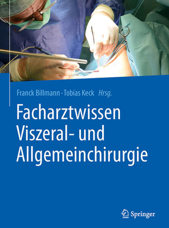 Bild zu Facharztwissen Viszeral- und Allgemeinchirurgie (eBook) von Billmann, Franck (Hrsg.) 