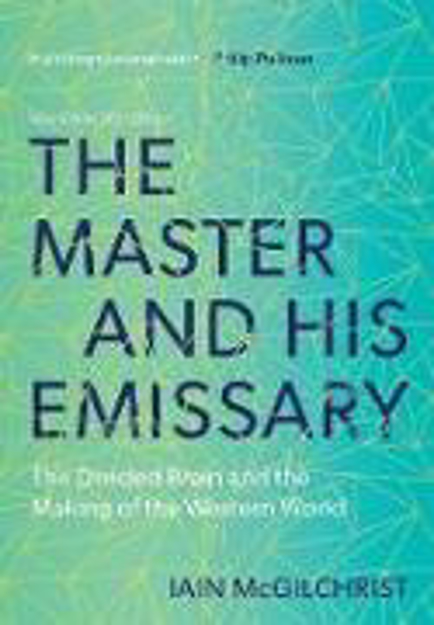 Bild zu The Master and His Emissary von Mcgilchrist, Iain