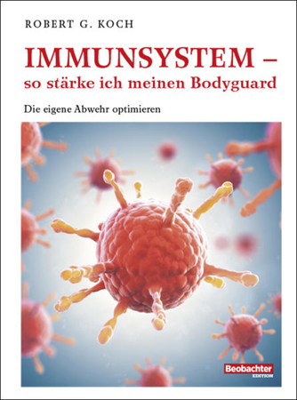 Bild zu Immunsystem - so stärke ich meinen Bodyguard (eBook) von Koch, Robert G.