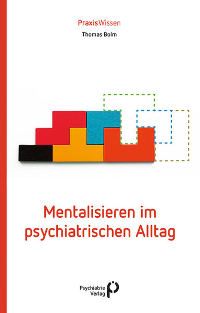 Bild zu Mentalisieren im psychiatrischen Alltag von Bolm, Thomas