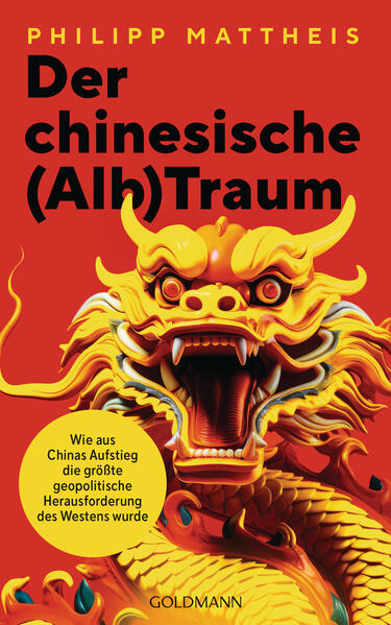 Bild zu Der chinesische (Alb)Traum von Mattheis, Philipp