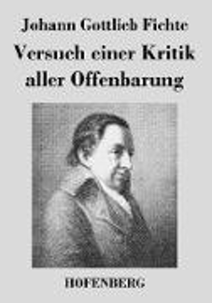 Bild zu Versuch einer Kritik aller Offenbarung von Johann Gottlieb Fichte