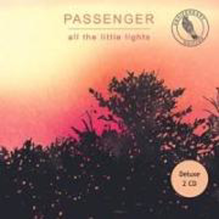 Bild zu All the little lights (Anniversary Edition) Deluxe von Passenger (Künstler)