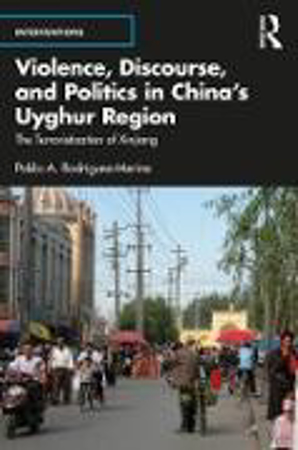 Bild zu Violence, Discourse, and Politics in China's Uyghur Region (eBook) von Rodríguez-Merino, Pablo A.