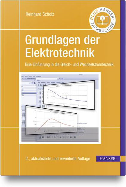 Bild zu Grundlagen der Elektrotechnik von Scholz, Reinhard