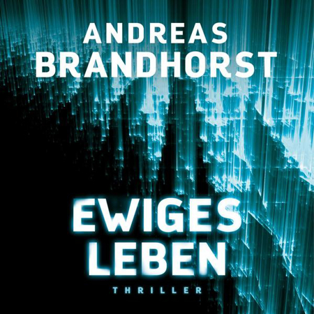 Bild zu Ewiges Leben (Audio Download) von Brandhorst, Andreas 
