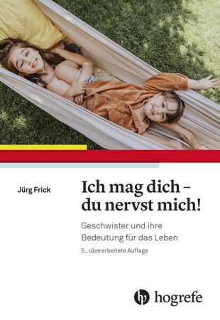 Bild zu Ich mag dich - du nervst mich! von Frick, Jürg