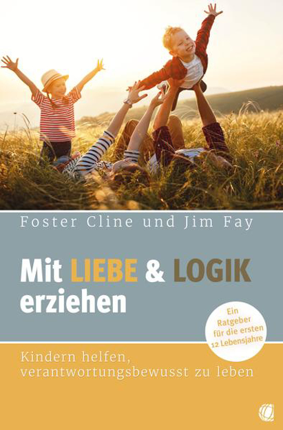 Bild zu Mit Liebe und Logik erziehen von Cline, Foster 