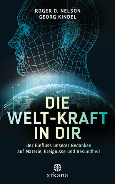 Bild zu Die Welt-Kraft in dir von Nelson, Roger D. 